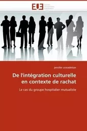 De l''intégration culturelle en contexte de rachat