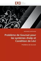 Problème de goursat pour les systèmes d''edp et condition de lévi