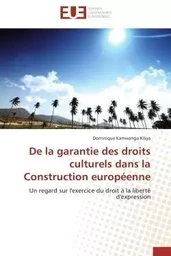 De la garantie des droits culturels dans la construction européenne