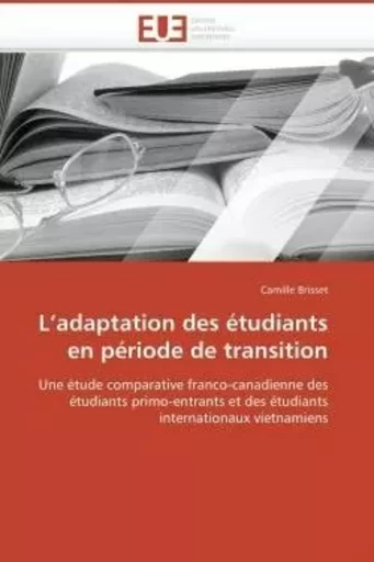 L adaptation des étudiants en période de transition -  BRISSET-C - UNIV EUROPEENNE