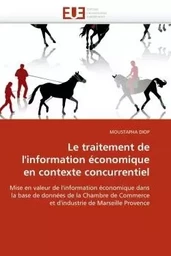 Le traitement de l''information économique en contexte concurrentiel