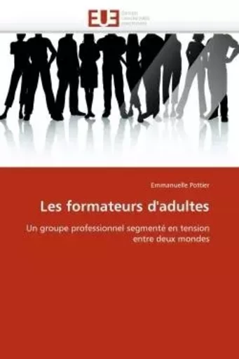 Les formateurs d''adultes - Emmanuelle POTTIER - UNIV EUROPEENNE