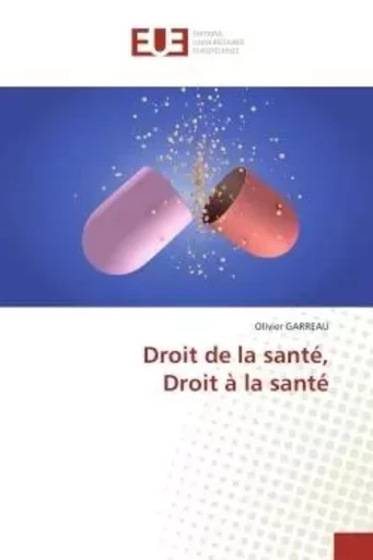 Droit de la santé, Droit à la santé - Olivier Garreau - UNIV EUROPEENNE