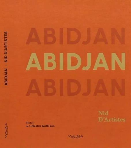 Abidjan, nid d’artistes - Célestin Koffi Yao - MALIKA