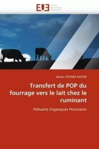 Transfert de pop du fourrage vers le lait chez le ruminant -  COSTERA PASTOR-A - UNIV EUROPEENNE