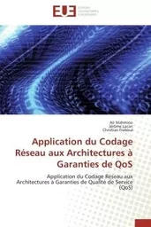 Application du Codage Réseau aux Architectures à Garanties de QoS