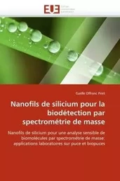 Nanofils de silicium pour la biodétection par spectrométrie de masse