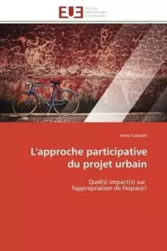 L'approche participative du projet urbain - Anne Cabaret - UNIV EUROPEENNE