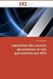 Separation des sources gaussiennes et non gaussiennes par hos