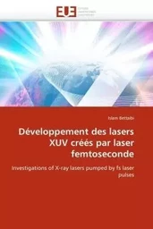 Développement des lasers xuv créés par laser femtoseconde