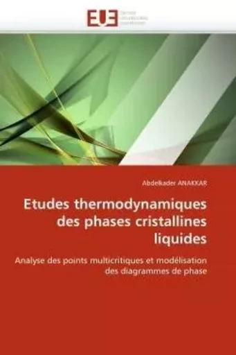 Etudes thermodynamiques des phases cristallines liquides -  ANAKKAR-A - UNIV EUROPEENNE