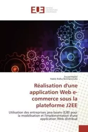 Réalisation d'une application Web e-commerce sous la plateforme J2EE - Fouad MALIKI, Habib Ridha Benmerzouka - UNIV EUROPEENNE