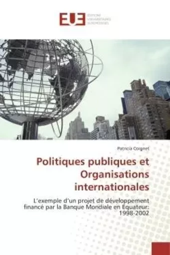 Politiques publiques et Organisations internationales - PATRICIA COIGNET - UNIV EUROPEENNE