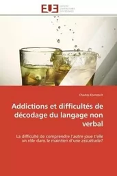 Addictions et difficultés de décodage du langage non verbal