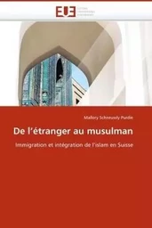 De l''étranger au musulman