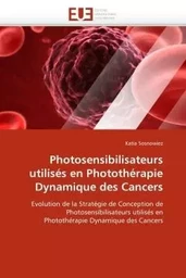 Photosensibilisateurs utilisés en photothérapie dynamique des cancers