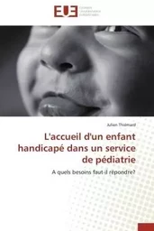 L'accueil d'un enfant handicapé dans un service de pédiatrie