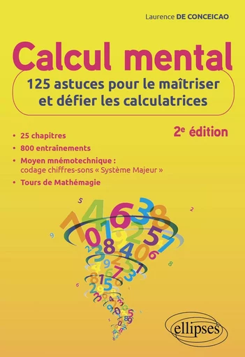 Calcul mental : 125 astuces pour le maîtriser et défier les calculatrices - Laurence de Conceicao - EDITION MARKETING