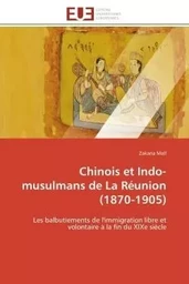 Chinois et indo-musulmans de la réunion (1870-1905)