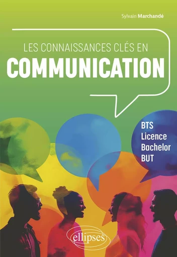 Les connaissances clés en communication - Sylvain Marchandé - EDITION MARKETING