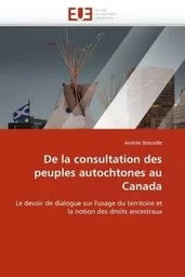 De la consultation des peuples autochtones au canada