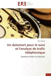 Un datamart pour le suivi et l'analyse de trafic téléphonique