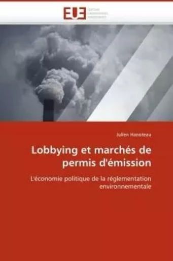 Lobbying et marchés de permis d''émission -  HANOTEAU-J - UNIV EUROPEENNE