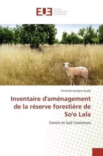 Inventaire d'aménagement de la réserve forestière de So'o Lala - Christelle Kemgne Ouafo - UNIV EUROPEENNE