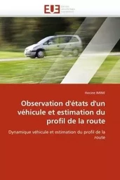 Observation d''états d''un véhicule et estimation du profil de la route