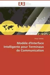 Modèle d'interface intelligente pour terminaux de communication