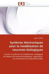 Systèmes électroniques pour la modélisation de neurones biologiques