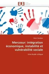 Mercosur: intégration économique, instabilité et vulnérabilité sociale