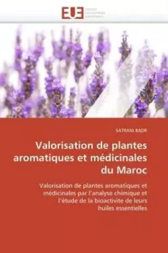 Valorisation de plantes aromatiques et médicinales du maroc -  BADR-S - UNIV EUROPEENNE