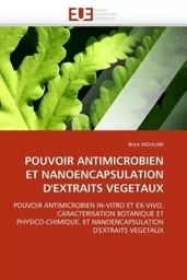 Pouvoir antimicrobien et nanoencapsulation d''extraits vegetaux