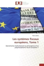 Les systèmes fiscaux européens, tome 1