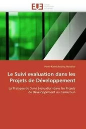 Le suivi evaluation dans les projets de développement