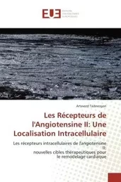 Les Récepteurs de l'Angiotensine II: Une Localisation Intracellulaire