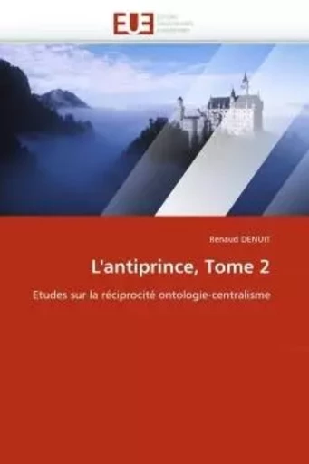 L''antiprince, tome 2 -  DENUIT-R - UNIV EUROPEENNE