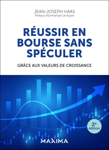 Réussir en bourse sans spéculer - 2e éd. - Jean-Joseph Haas - MAXIMA L MESNIL