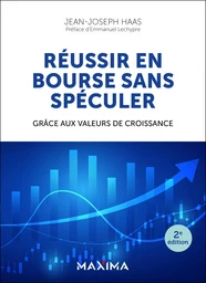 Réussir en bourse sans spéculer - 2e éd.