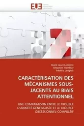 Caractérisation des mécanismes sous-jacents au biais attentionnel