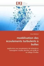 Modélisation des écoulements turbulents à bulles