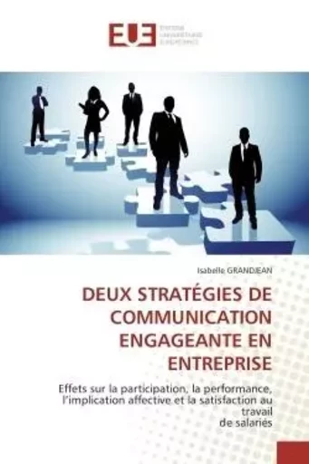 DEUX STRATÉGIES DE COMMUNICATION ENGAGEANTE EN ENTREPRISE - Isabelle GRANDJEAN - UNIV EUROPEENNE