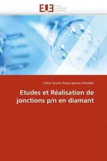 Etudes et réalisation de jonctions p/n en diamant -  RUSSO EPOUSE CHEVALIER-C - UNIV EUROPEENNE