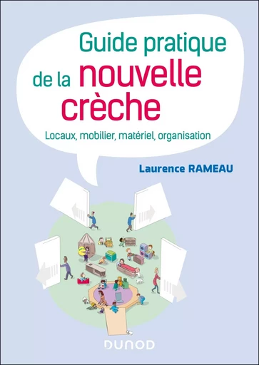 Guide pratique de la nouvelle crèche - Laurence Rameau - DUNOD