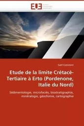 Etude de la limite crétacé-tertiaire à erto (pordenone, italie du nord)