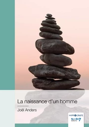 La naissance d'un homme