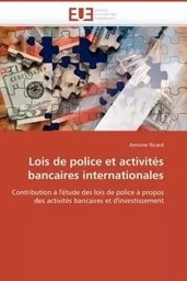 Lois de police et activités bancaires internationales