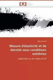 Mesure d'élasticité et de densité sous conditions extrêmes