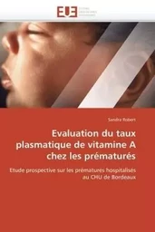 Evaluation du taux plasmatique de vitamine a chez les prématurés